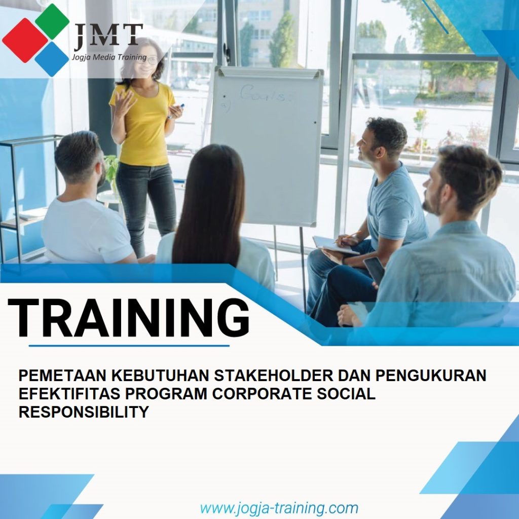 TRAINING PEMETAAN KEBUTUHAN STAKEHOLDER DAN PENGUKURAN EFEKTIFITAS PROGRAM CORPORATE SOCIAL RESPONSIBILITY