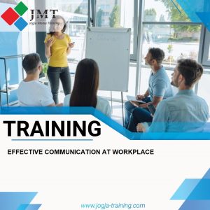 TRAINING EFFECTIVE COMMUNICATION AT WORKPLACE