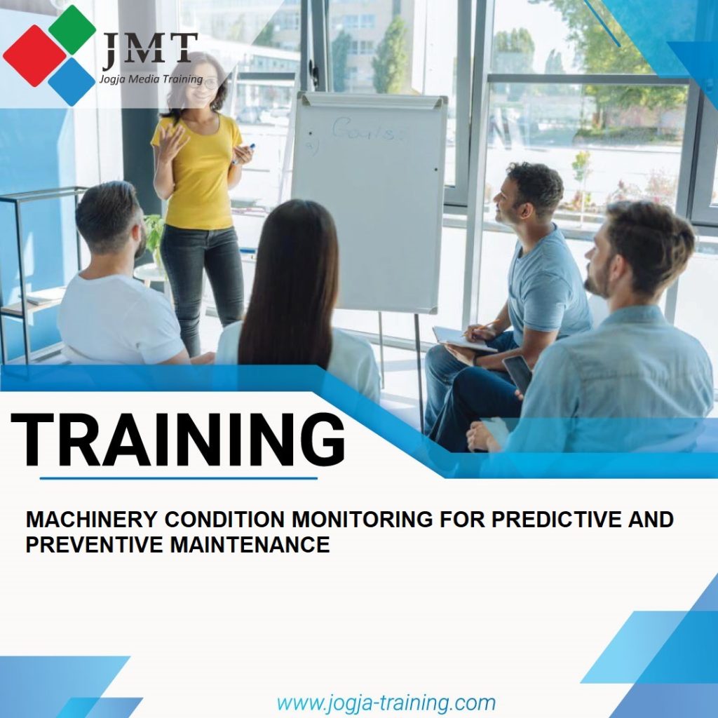 TRAINING MACHINERY CONDITION MONITORING FOR PREDICTIVE AND PREVENTIVE MAINTENANCE TRAINING MACHINERY CONDITION MONITORING FOR PREDICTIVE AND PREVENTIVE MAINTENANCE