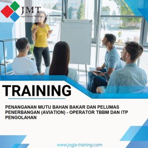 TRAINING PENANGANAN MUTU BAHAN BAKAR DAN PELUMAS PENERBANGAN (AVIATION) - OPERATOR TBBM DAN ITP PENGOLAHAN