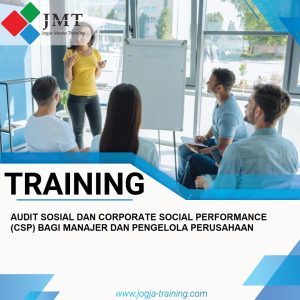 TRAINING AUDIT SOSIAL DAN CORPORATE SOCIAL PERFORMANCE (CSP) BAGI MANAJER