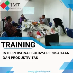TRAINING INTERPERSONAL BUDAYA PERUSAHAAN DAN PRODUKTIVITAS