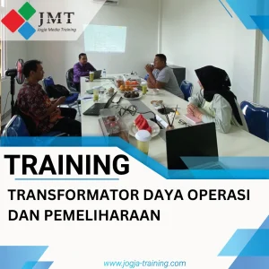 TRAINING TRANSFORMATOR DAYA OPERASI DAN PEMELIHARAAN