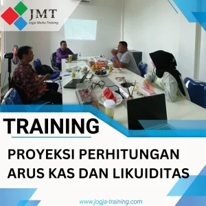 TRAINING PROYEKSI PERHITUNGAN ARUS KAS DAN LIKUIDITAS