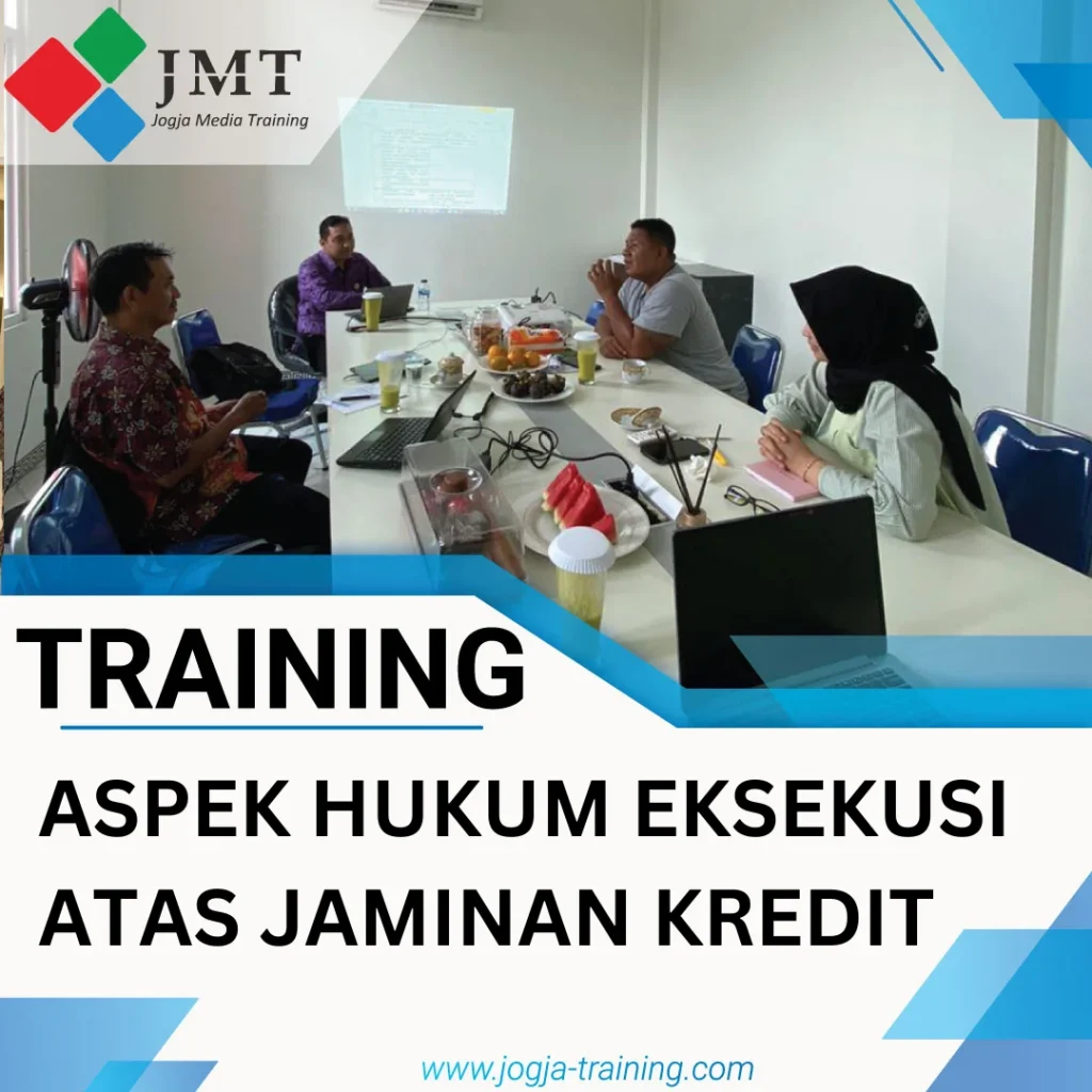 TRAINING ASPEK HUKUM EKSEKUSI ATAS JAMINAN KREDIT