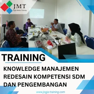 TRAINING KNOWLEDGE MANAJEMEN REDESAIN KOMPETENSI SDM DAN PENGEMBANGAN