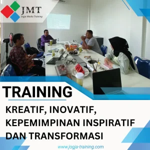 TRAINING KREATIF, INOVATIF, KEPEMIMPINAN INSPIRATIF DAN TRANSFORMASI