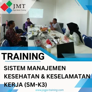 TRAINING SISTEM MANAJEMEN KESEHATAN & KESELAMATAN KERJA (SM-K3)