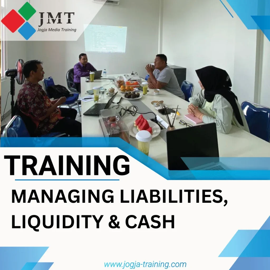 TRAINING MANAGING LIABILITIES, LIQUIDITY & CASH