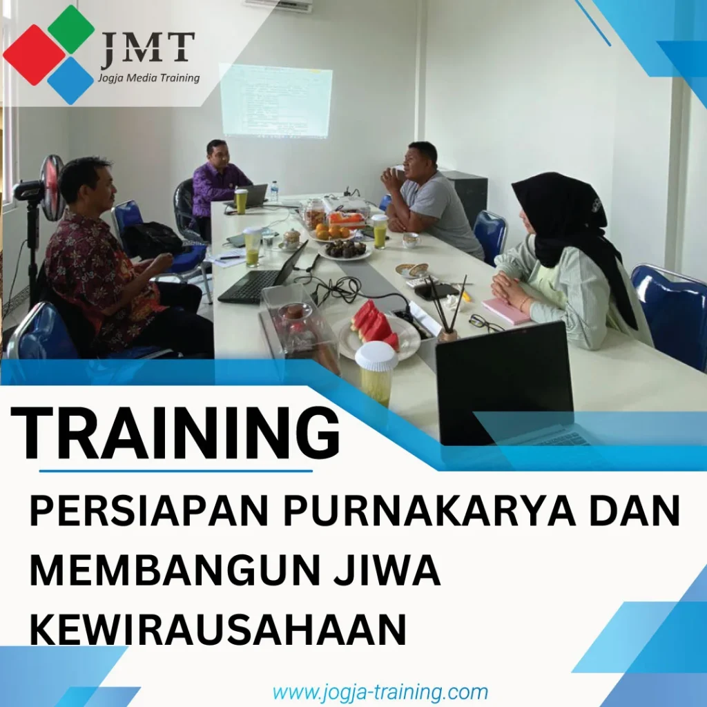 TRAINING PERSIAPAN PURNAKARYA DAN MEMBANGUN JIWA KEWIRAUSAHAAN