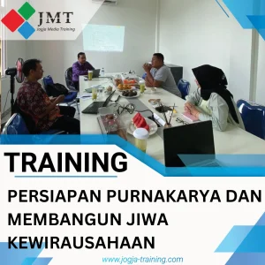 TRAINING PERSIAPAN PURNAKARYA DAN MEMBANGUN JIWA KEWIRAUSAHAAN