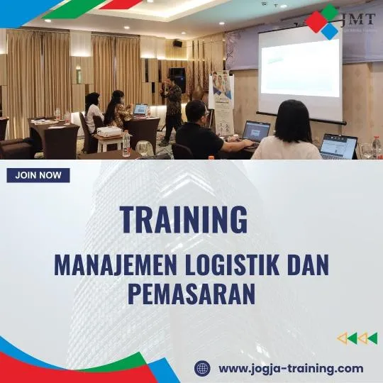 PELATIHAN MANAJEMEN LOGISTIK DAN PEMASARAN