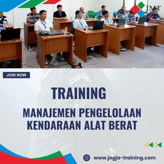 PELATIHAN MANAJEMEN PENGELOLAAN KENDARAAN ALAT BERAT