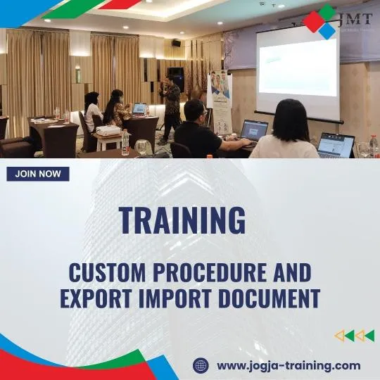 TRAINING CUSTOM PROCEDURE AND EXPORT IMPORT DOCUMENT