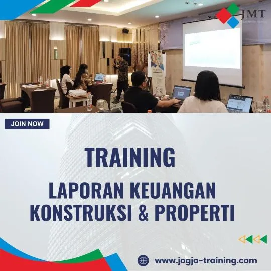 PELATIHAN LAPORAN KEUANGAN KONSTRUKSI & PROPERTI