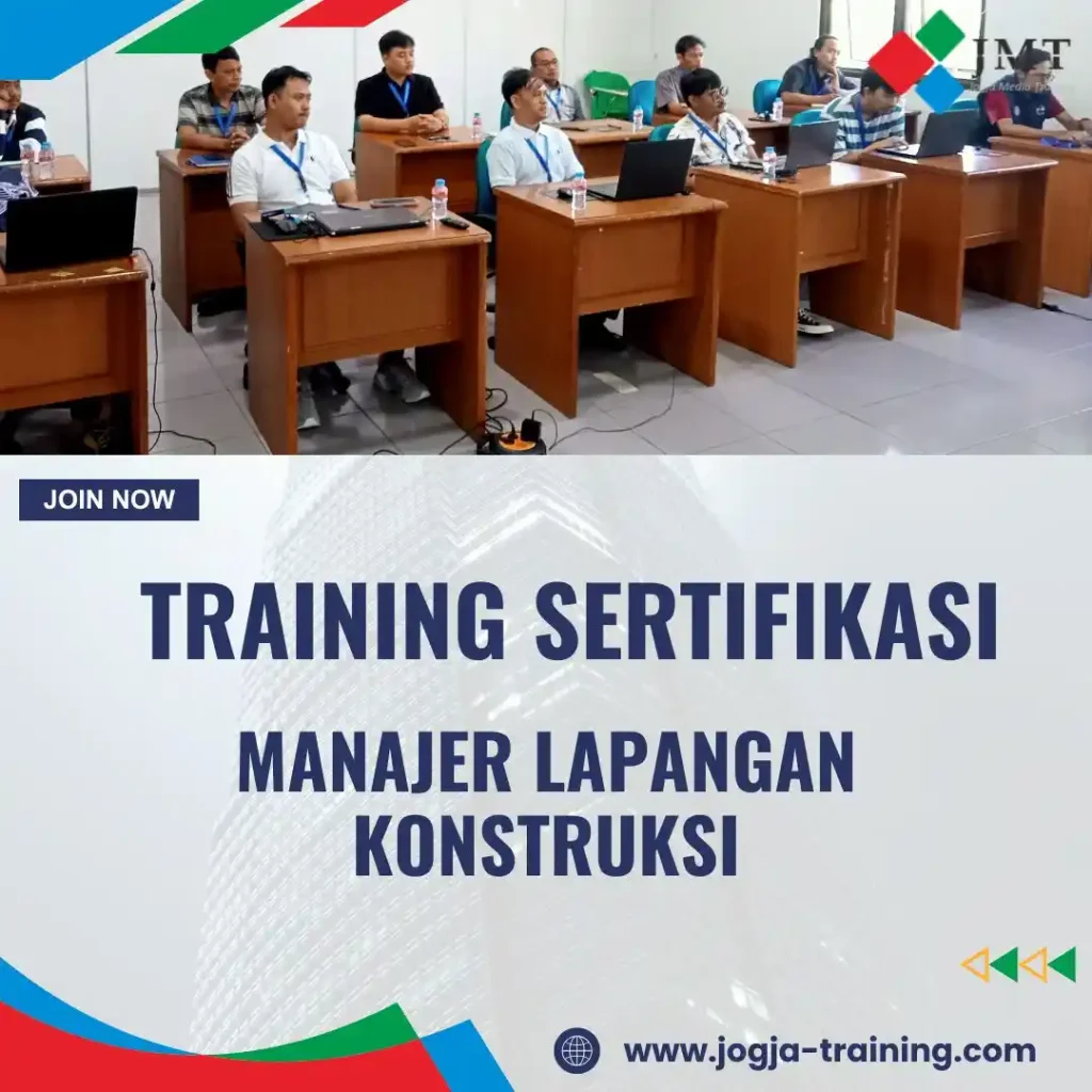 TRAINING SERTIFIKASI MANAJER LAPANGAN KONSTRUKSI